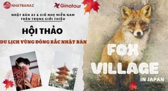 Hội thảo du lịch và đăng ký Famtrip vùng Đông Bắc Nhật Bản thăm làng cáo Zao